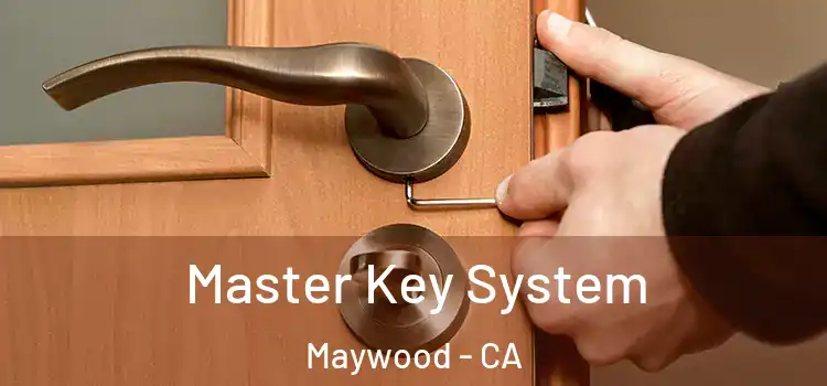  Master Key System Maywood - CA
