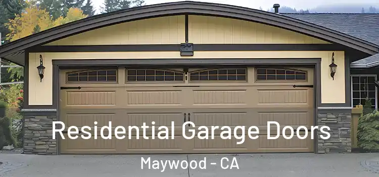  Residential Garage Doors Maywood - CA