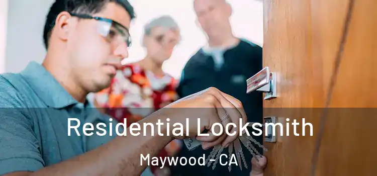 Residential Locksmith Maywood - CA